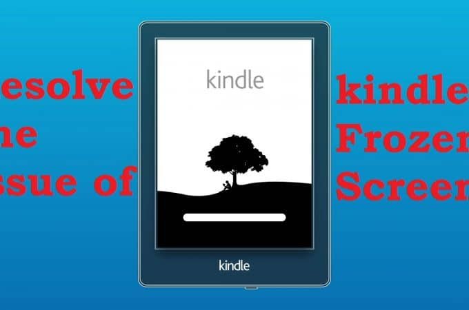 How to Resolve the Issue of kindle Frozen Screen